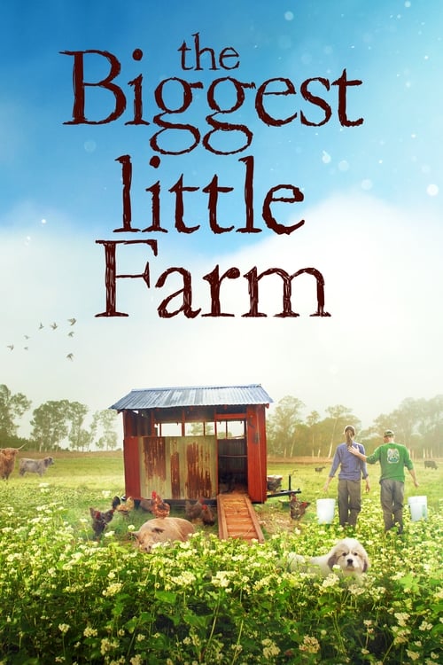 دانلود فیلم The Biggest Little Farm بزرگترین مزرعه کوچک