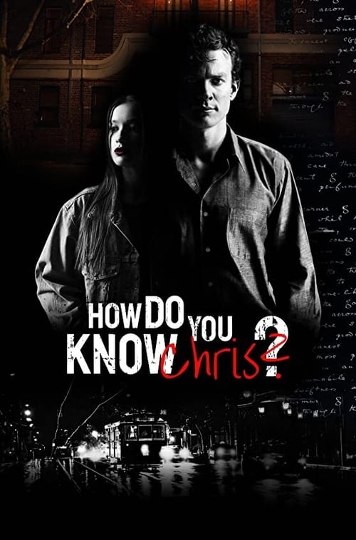 دانلود فیلم How Do You Know Chris? از کجا کریس رو می شناسی ؟