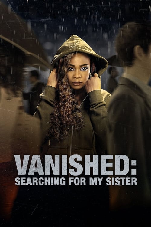 دانلود فیلم Vanished: Searching for My Sister – ناپدید شد در جستجوی خواهرم