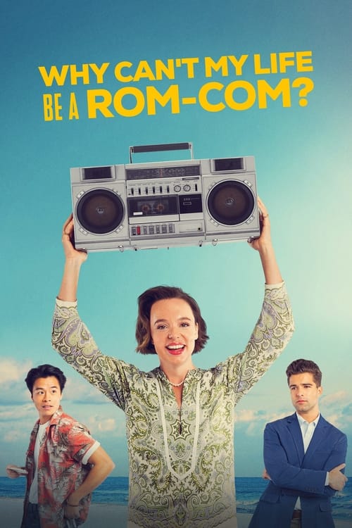 دانلود فیلم Why Can’t My Life Be a Rom-Com?