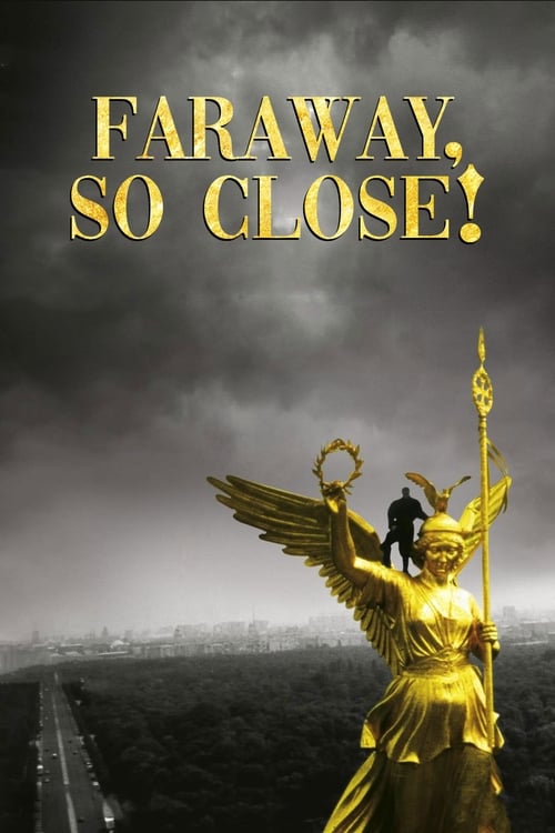 دانلود فیلم Faraway, So Close!